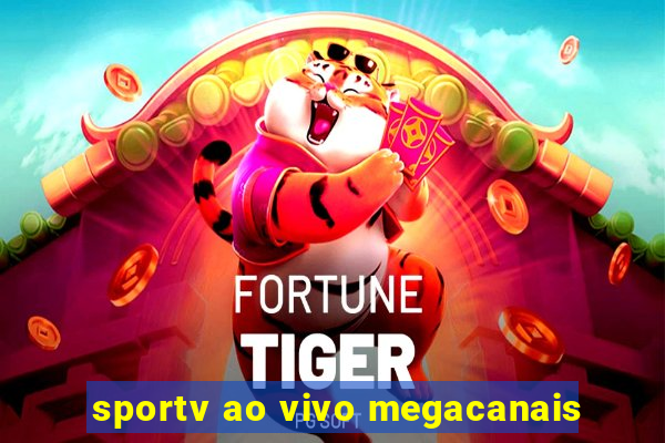 sportv ao vivo megacanais